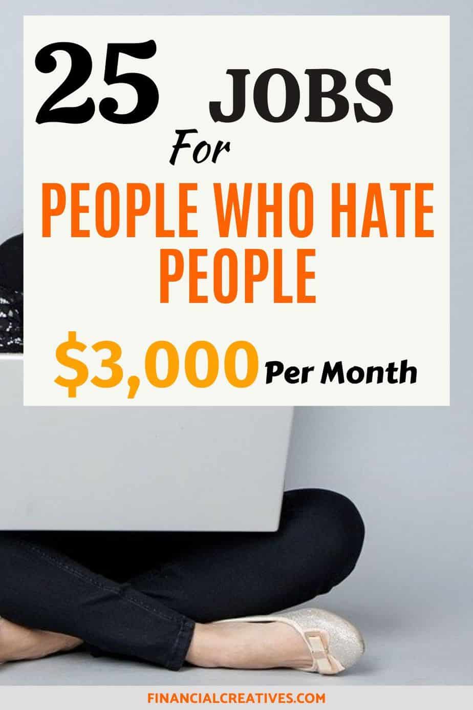 25 Jobs for People Who Hate People. 