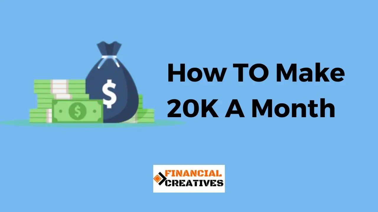 how to make 20k a month