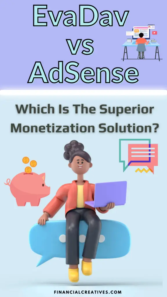 To date, one of the leaders in digital advertising is EvaDav and AdSense
